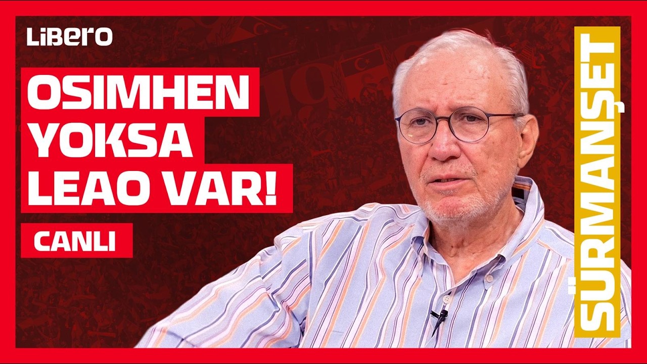 Osimhen Ne Zaman Dönüyor? Leao Etkisi, Galatasaray’ın Lizbon 11’i, Sane Problemi – Levent Tüzemen