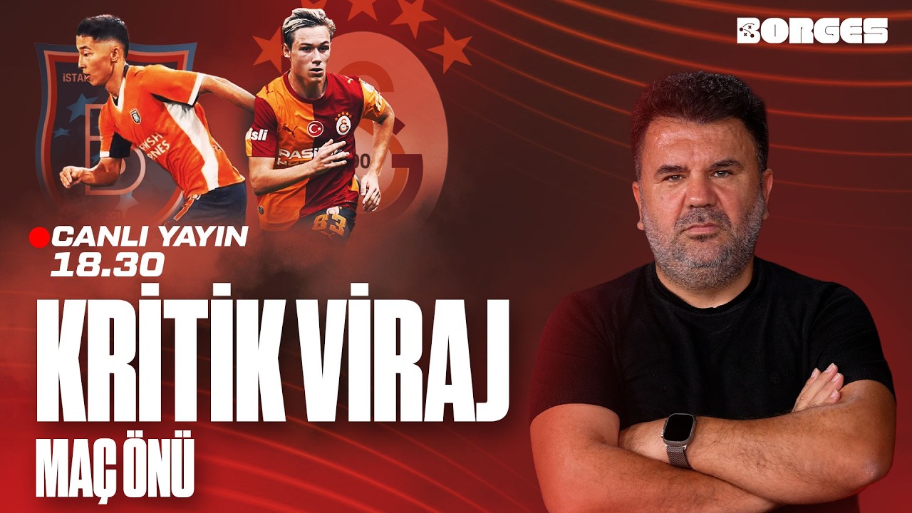 BAŞAKŞEHİR FK – GALATASARAY MAÇ ÖNÜ CANLI YAYIN I ORHAN ULUCA