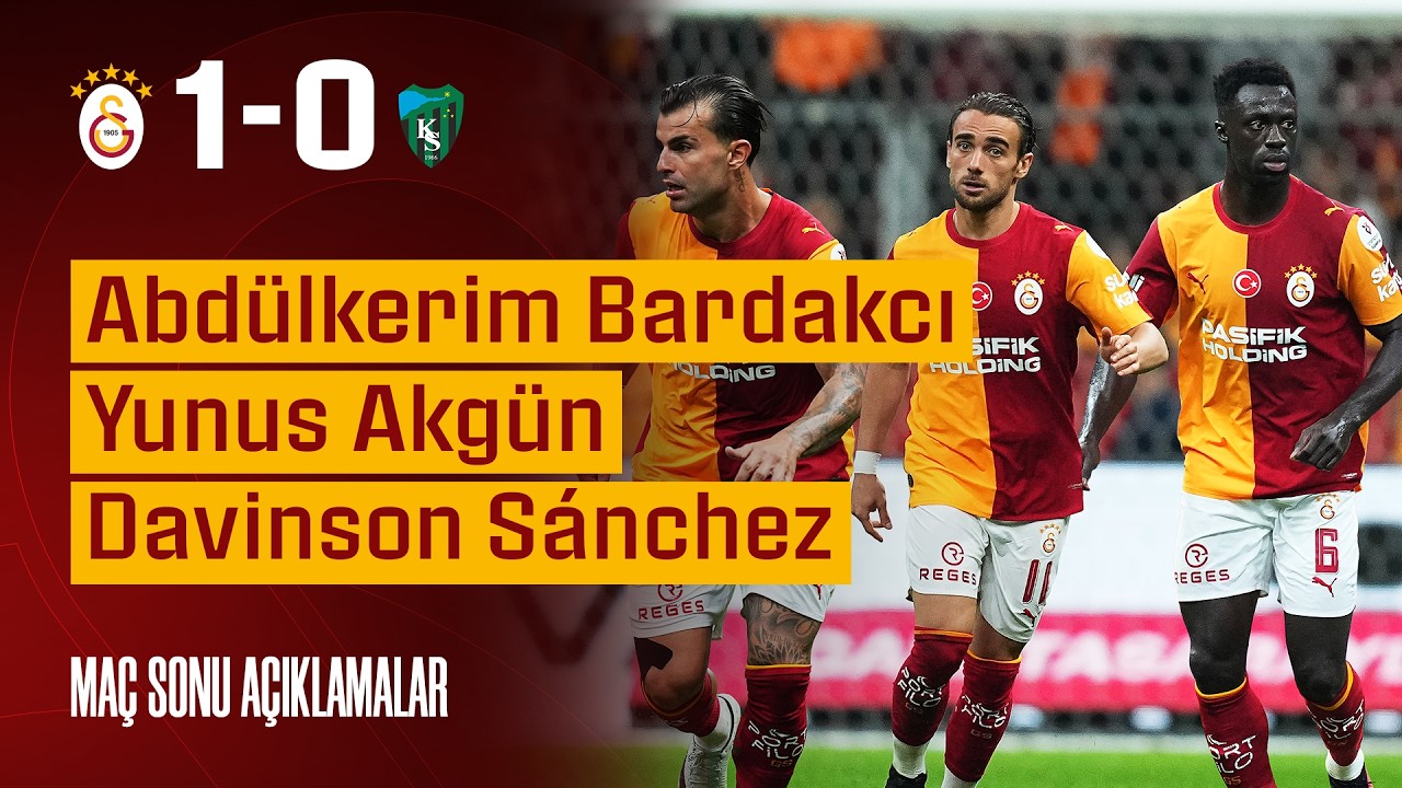 🎙️ Abdülkerim Bardakcı, Yunus Akgün ve Davinson Sánchez’den maç sonu açıklamalar #GSvKS